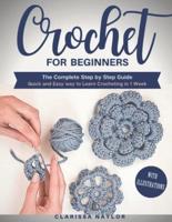 Crochet for Beginners: The Complete Step by Step Guide with illustrations   Quick and Easy way to Learn Crocheting in 1 Week
