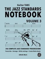 The Jazz Standards Notebook Vol. 3 - Guitar Tabs