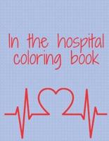 In the Hospital Coloring Book