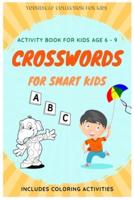 Crosswords for Smart Kids - Activity Book for Kids Age 6 to 9