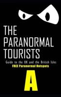 The Paranormal Tourists Guide to The UK and the British Isles