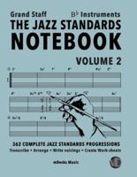 The Jazz Standards Notebook Vol. 2 Bb Instruments - Grand Staff