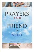 Prayers for a Friend in Need