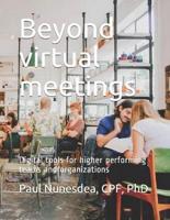 Beyond Virtual Meetings
