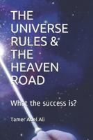 The Universe Rules and the Heaven Road