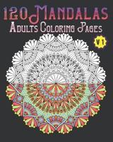 120 Mandalas Adults Coloring Pages Volume 1