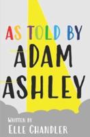 As Told By Adam Ashley