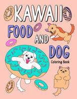 Kawaii Food and Dog: An Adult Coloring Book with Food Menu and Funny Dog for a Dog Lovers