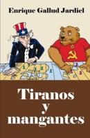 Tiranos Y Mangantes