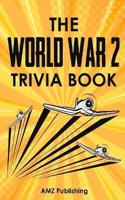 The World War 2 Trivia Book