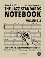 The Jazz Standards Notebook Vol. 3 Bb Instruments - Grand Staff