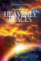 Exploring Heavenly Places Volume 8