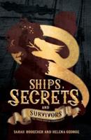 Ships, Secrets, and Survivors