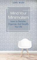 Mind Your Minimalism