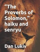 "The Proverbs of Solomon," haiku and senryu