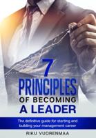 7 Principles of Becoming a Leader