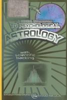 A Critical Introduction to Psychological Astrology  ̶  with Scientific Backing