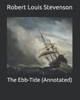 The Ebb-Tide (Annotated)