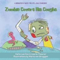 Zombie Covers His Coughs