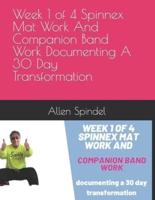 Week 1 of 4 Spinnex Mat Work And Companion Band Work Documenting A 30 Day Transformation