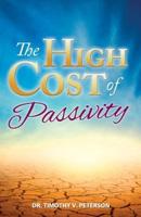 The High Cost of Passivity
