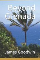 Beyond Grenada