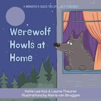 Werewolf Howls at Home