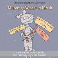 Mummy Wears a Mask