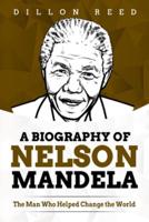 A Biography of Nelson Mandela
