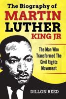 The Biography of Martin Luther King Jr.