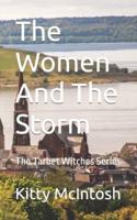 The Women And The Storm: The Tarbet Witches Series