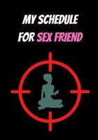My Schedule for Sex Friend