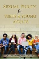 Sexual Purity for Teens & Young Adults