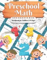 Preschool Math Workbook for Toddlers Ages 2-4: Beginner Math Preschool Learning Book with Number Tracing and Matching Activities for Ages 2-4