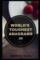 World's Toughest Anagrams - 29