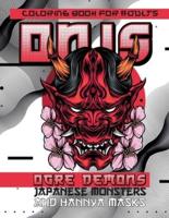 Coloring Book for Adults ONIS Ogre Demons, Japanese Monsters and Hannya Masks