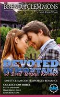 Devoted In Montana A Sweet Western Romance Collection Three