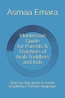Montessori Guide for Parents & Teachers of Arab Toddlers and Kids