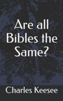 Are All Bibles the Same?