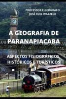 A GEOGRAFIA DE PARANAPIACABA: ASPECTOS FISIOGRÁFICOS, HISTÓRICOS E TURÍSTICOS