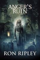 Anger's Ruin: Supernatural Horror with Scary Ghosts & Haunted Houses