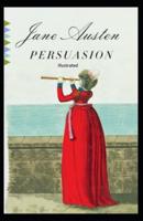 Persuasion Illustrated (Special Classic Edition)