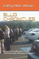 Slug Chronicles