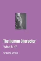 The Human Character