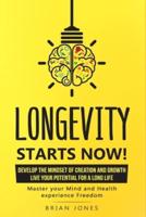 Longevity Starts Now!
