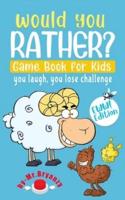 Would You Rather Book for Kids - You Laugh You Lose Challenge