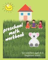 Preschool Math Workbook for Toddlers Ages 3-5 Beginner Math