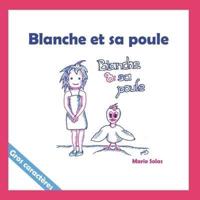 Blanche Et Sa Poule