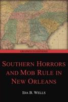 Southern Horrors and Mob Rule in New Orleans (Graphyco Editions)