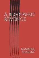 A Bloodshed Revenge